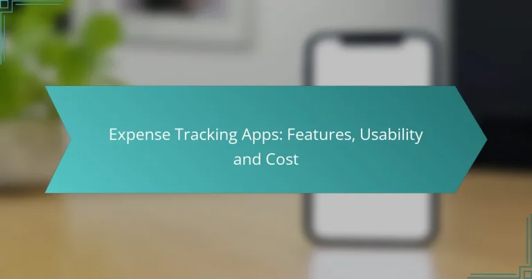 Expense Tracking Apps: Features, Usability and Cost