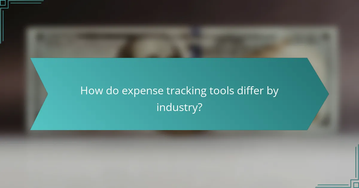 How do expense tracking tools differ by industry?