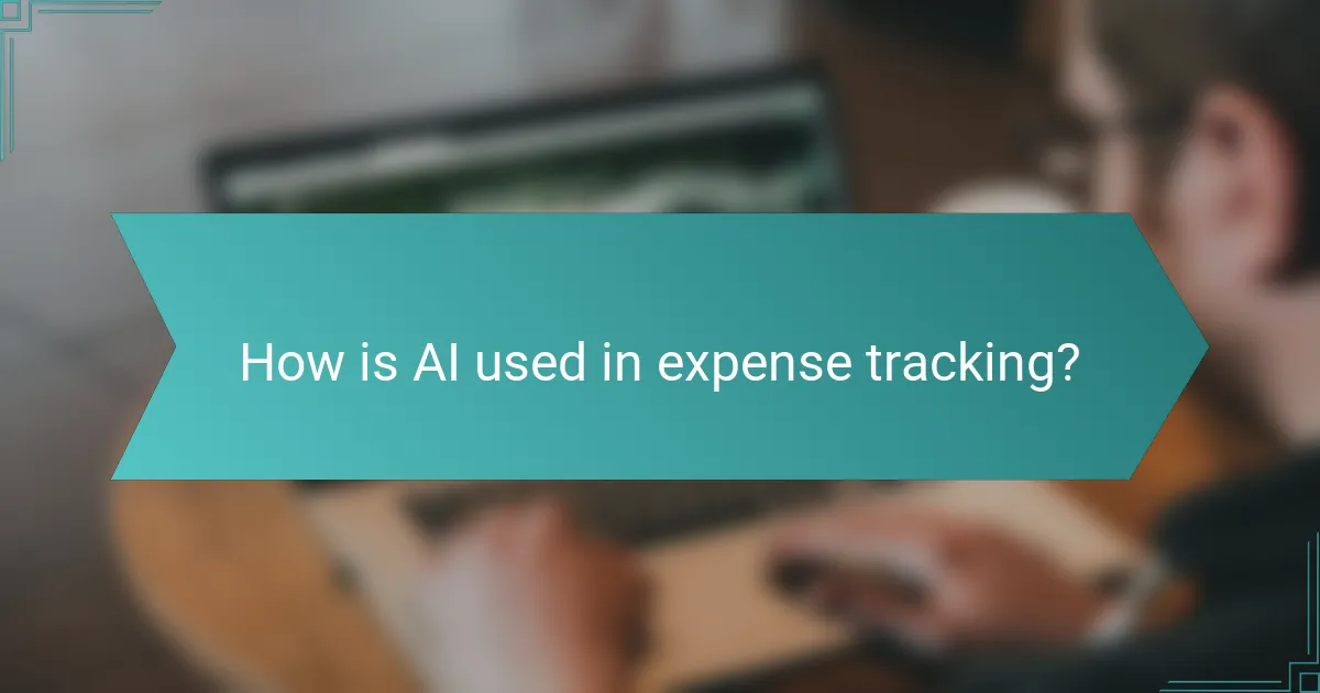 How is AI used in expense tracking?