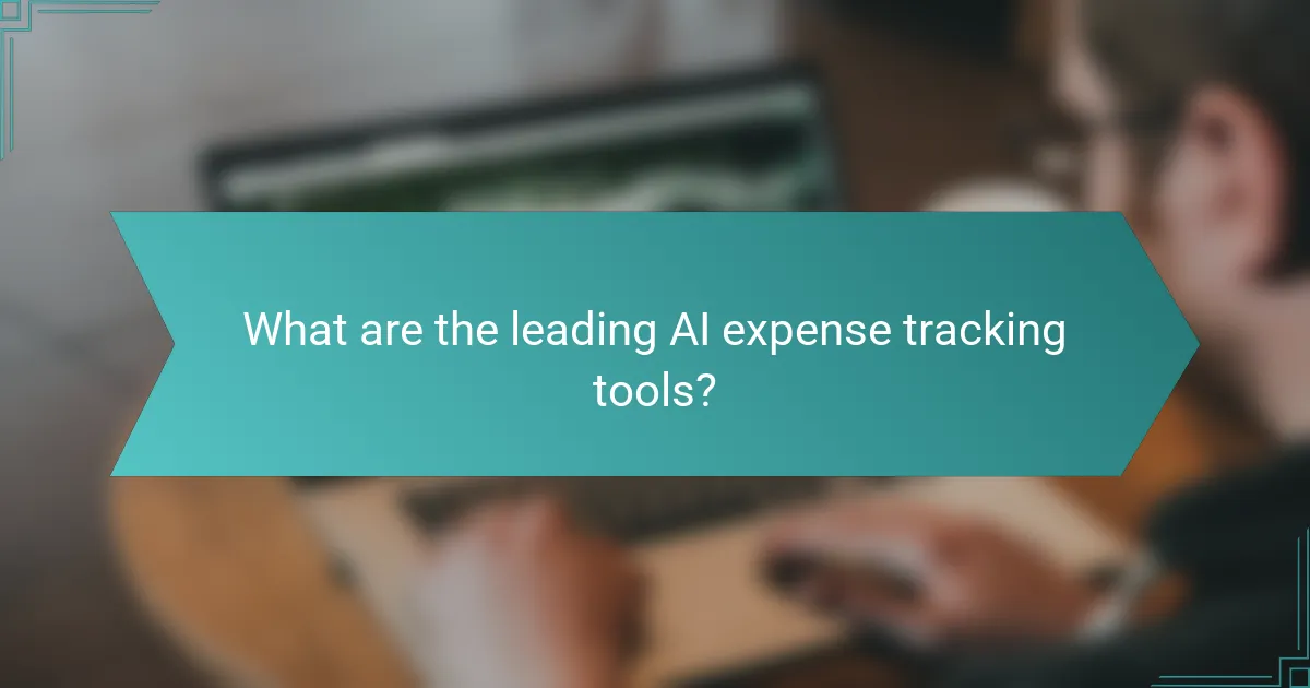 What are the leading AI expense tracking tools?